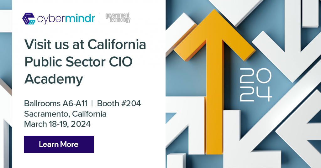 Meet Cybermindr at California Public Sector CIO Academy Event 2024